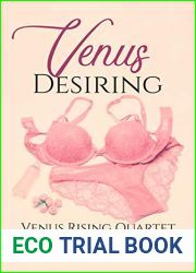 Venus Desiring (Venus Rising #3)