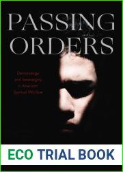Passing Orders: Demonology and Sovereignty in American Spiritual Warfare