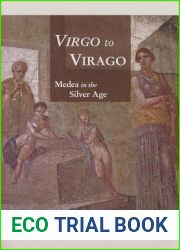 Virgo to Virago: Medea in the Silver Age