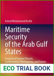Maritime Security of the Arab Gulf States: Analysis of Current Threats, Confrontation Mechanisms, and Future Challenges