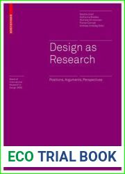 Design as Research: Positions, Arguments, Perspectives