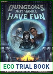 Dungeons Just Wanna Have Fun: An Isekai LitRPG