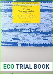 From Topography to Text: The Image of Jerusalem in the Writings of Eucherius, Adomnan and Bede (Studia Traditionis Theologiae) (Studia Traditionis … ikn Early and Medieval Theology, 30)