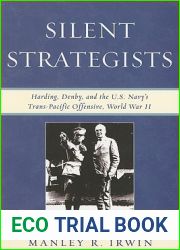 Silent Strategists: Harding, Denby, and the U.S. Navy|s Trans-Pacific Offensive, World War II
