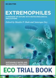 Extremophiles: A Paradox of Nature with Biotechnological Implications (Sustainable Water and Wastewater Treatment Book 1)