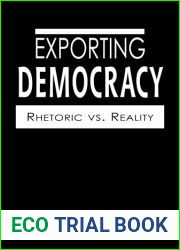 Exporting Democracy: Rhetoric vs. Reality