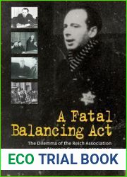 A Fatal Balancing Act: The Dilemma of the Reich Association of Jews in Germany, 1939-1945