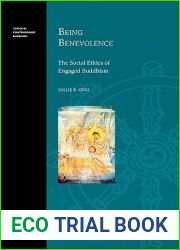 Being Benevolence: The Social Ethics of Engaged Buddhism (Topics in Contemporary Buddhism, 2)