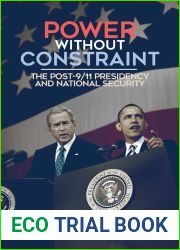 Power without Constraint: The Post-9 11 Presidency and National Security
