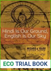 Hindi Is Our Ground, English Is Our Sky: Education, Language, and Social Class in Contemporary India