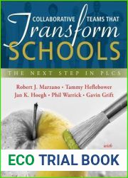 Collaborative Teams That Transform Schools: The Next Step in PLCs (Improving Student Learning in PLCs; Effective Leaders and Team Collaboration That Bolster PLCs)