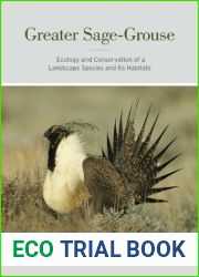 Greater Sage-Grouse: Ecology and Conservation of a Landscape Species and Its Habitats