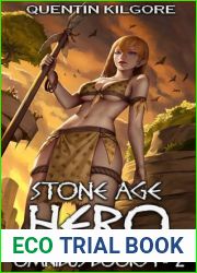 Stone Age Hero: The Complete Men|s Isekai Adventure