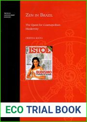 Zen in Brazil: The Quest for Cosmopolitan Modernity (Topics in Contemporary Buddhism, 12)