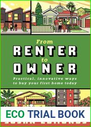 From Renter to Owner: Practical, innovative ways to buy your own home today