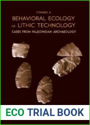 Toward a Behavioral Ecology of Lithic Technology
