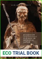 Buddhism and the Transformation of Old Age in Medieval Japan