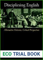 Disciplining English: Alternative Histories, Critical Perspectives