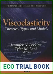 Viscoelasticity: Theories, Types and Models (Materials Science and Technologies)
