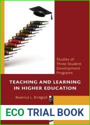 Teaching and Learning in Higher Education: Studies of Three Student Development Programs
