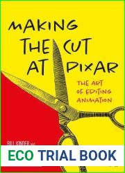 Making the Cut at Pixar: The Art of Editing Animation
