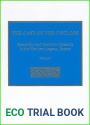 The Cave of the Cyclops: Mesolithic and Neolithic Networks in the Northern Aegean, Greece: Volume I - Intra-Site Analysis, Local Industries, and Regional Site Distribution (Prehistory Monographs)