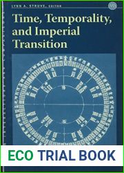 Time, Temporality, and Imperial Transition: East Asia from Ming to Qing (Asian Interactions and Comparisons, 8)