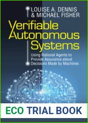 Verifiable Autonomous Systems: Using Rational Agents to Provide Assurance about Decisions Made by Machines