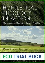 Homiletical Theology in Action: The Unfinished Theological Task of Preaching