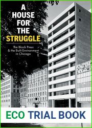 A House for the Struggle: The Black Press and the Built Environment in Chicago