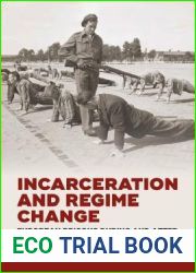 Incarceration and Regime Change: European Prisons during and after the Second World War