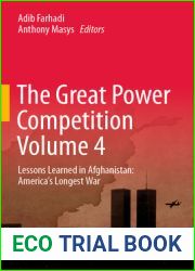 The Great Power Competition Volume 4: Lessons Learned in Afghanistan: America|s Longest War