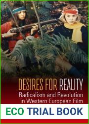 Desires for Reality: Radicalism and Revolution in Western European Film