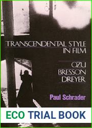 Transcendental Style in Film: Ozu, Bresson, Dreyer
