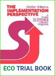 The Implementation Perspective: A Guide for Managing Social Service Delivery Programs