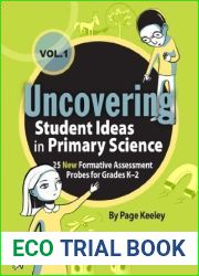Uncovering Student Ideas in Primary Science, Volume 1: 25 New Formative Assessment Probes for Grades K-2 (Uncovering Student Ideas in Science)