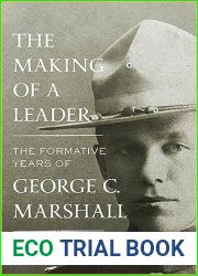 The Making of a Leader: The Formative Years of George C. Marshall