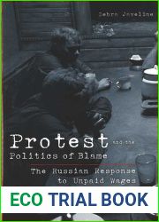 Protest and the Politics of Blame: The Russian Response to Unpaid Wages (Interests, Identities, And Institutions In Comparative Politics)