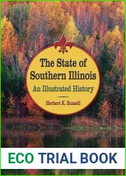 The State of Southern Illinois: An Illustrated History (Shawnee Books)