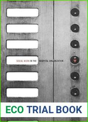 Social Work in the Hospital Organization (Heritage)