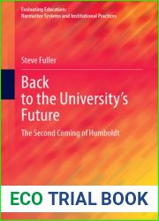 Back to the University|s Future: The Second Coming of Humboldt (Evaluating Education: Normative Systems and Institutional Practices)