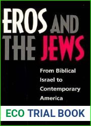 Eros and the Jews: From Biblical Israel to Contemporary America