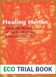 Healing Henan: Canadian Nurses at the North China Mission, 1888-1947