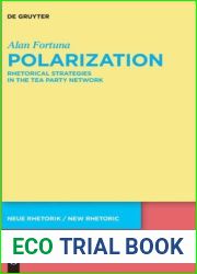 Polarization: Rhetorical Strategies in the Tea Party Network