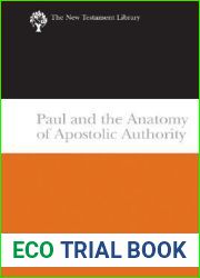 Paul and the Anatomy of Apostolic Authority (The New Testament Library)