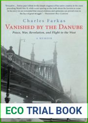 Vanished by the Danube: Peace, War, Revolution, and Flight to the West