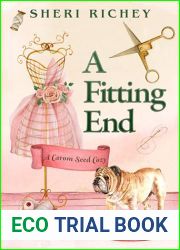 A Fitting End (A Carom Seed Cozy Book 3)