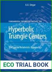 Hyperbolic Triangle Centers: The Special Relativistic Approach (Fundamental Theories of Physics Book 166)