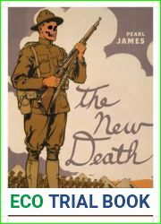 The New Death: American Modernism and World War I (American Literatures Initiative)