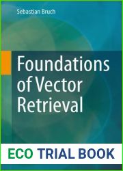Foundations of Vector Retrieval